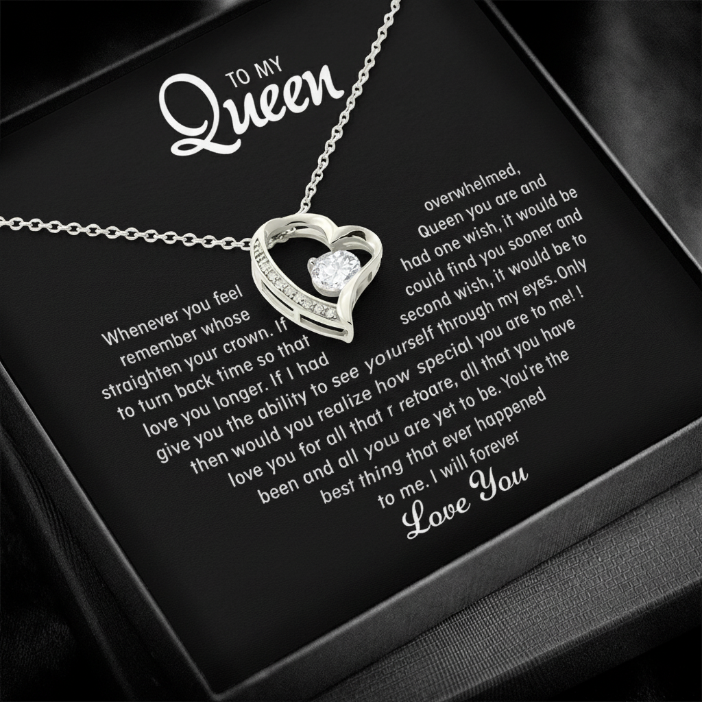 To My Queen – Forever Love Necklace | A Perfect Love Fit for Royalty