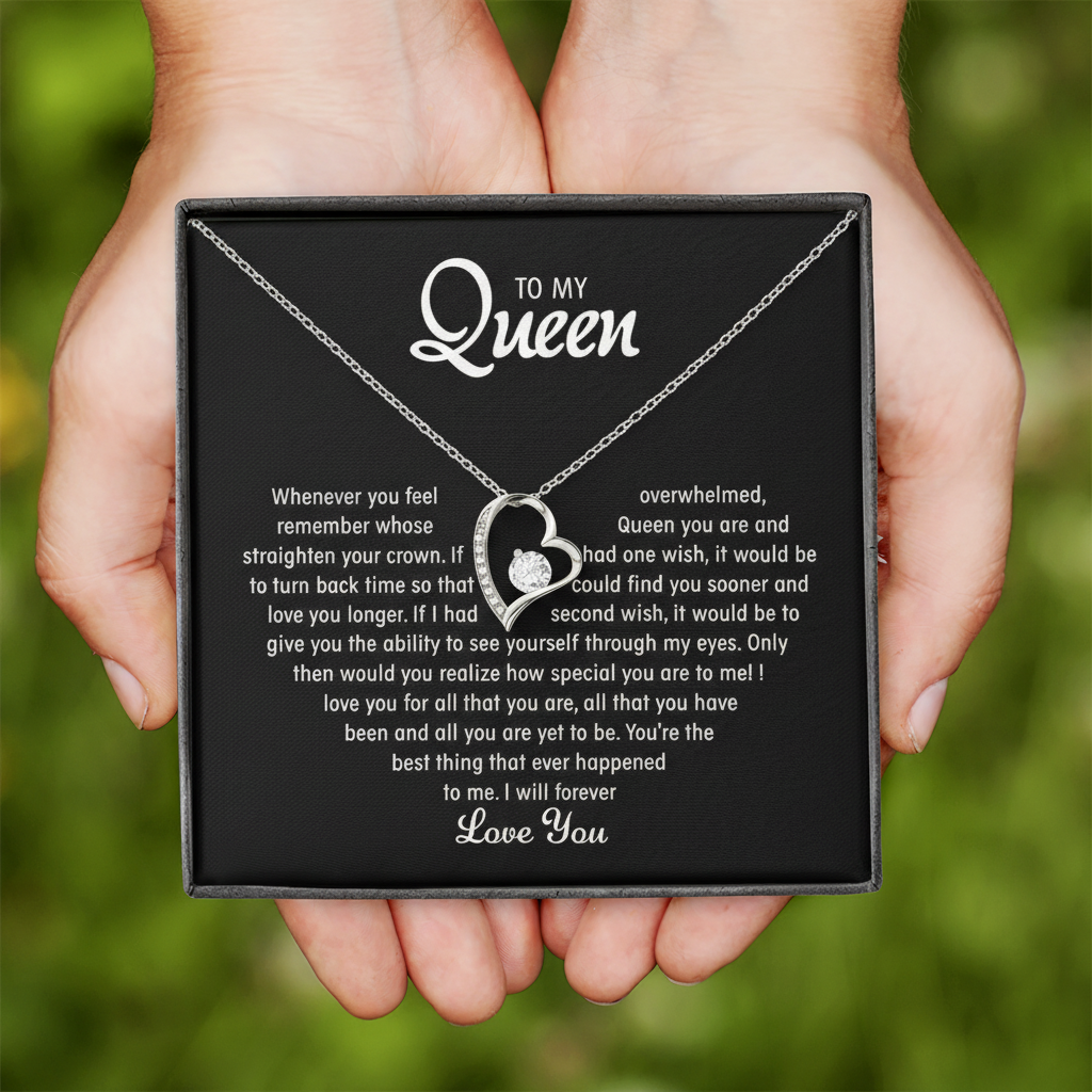 To My Queen – Forever Love Necklace | A Perfect Love Fit for Royalty